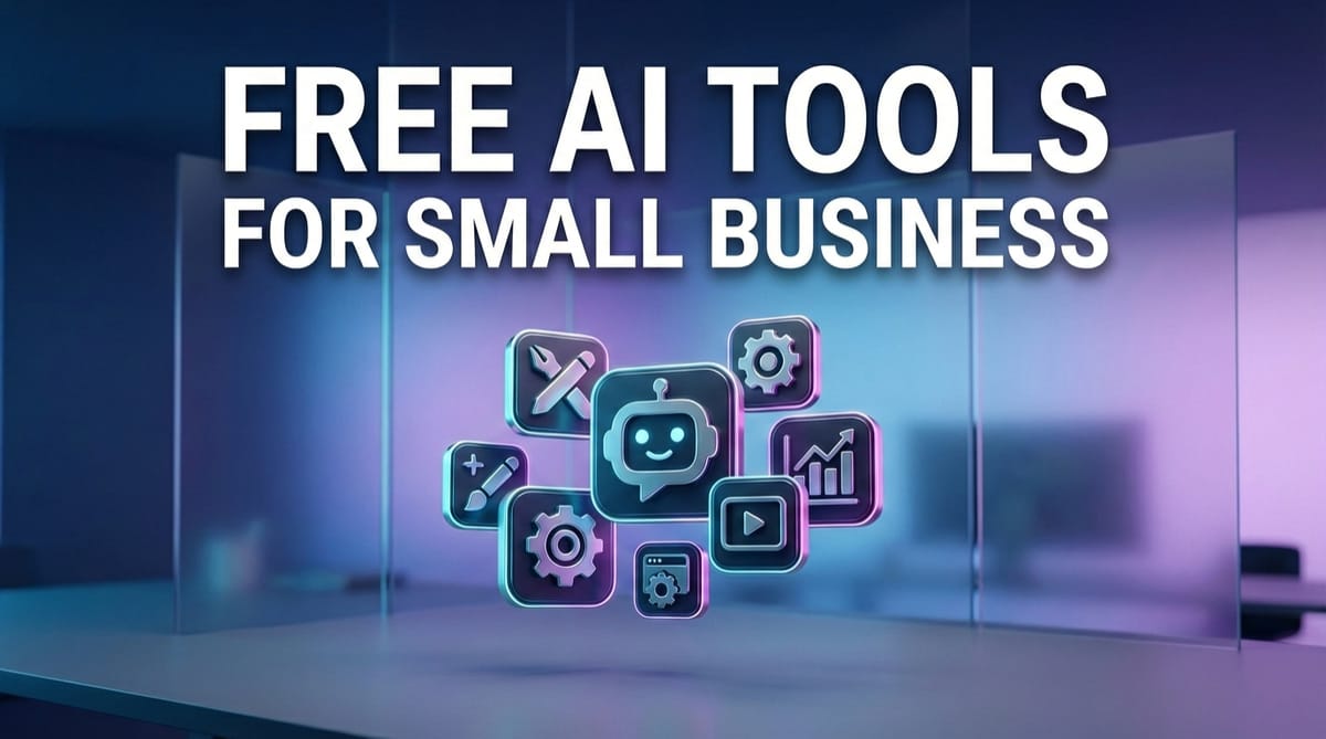 Free AI Tools Every Small Business Should Try